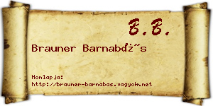 Brauner Barnabás névjegykártya